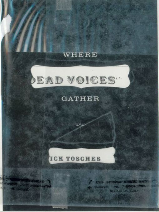 Title details for Where Dead Voices Gather by Nick Tosches - Available